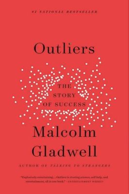  Outliers: The Story of Success -  A Symphony of Exceptional Achievements and Sociological Insights